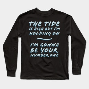 The Tide is High 1980s Music Long Sleeve T-Shirt